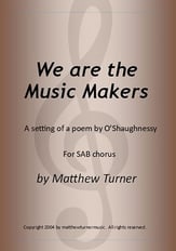 We Are the Music Makers SAB choral sheet music cover